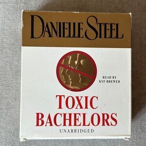 Danielle Steel “Toxic Bachelors” Audio Book!